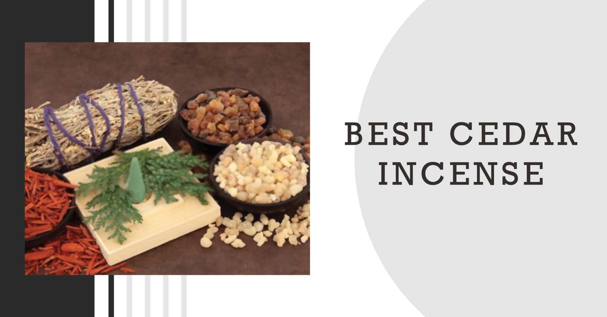 Top 11 Best Cedar Incense