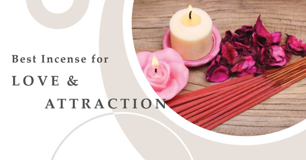 Top 11 best incense for love & attraction