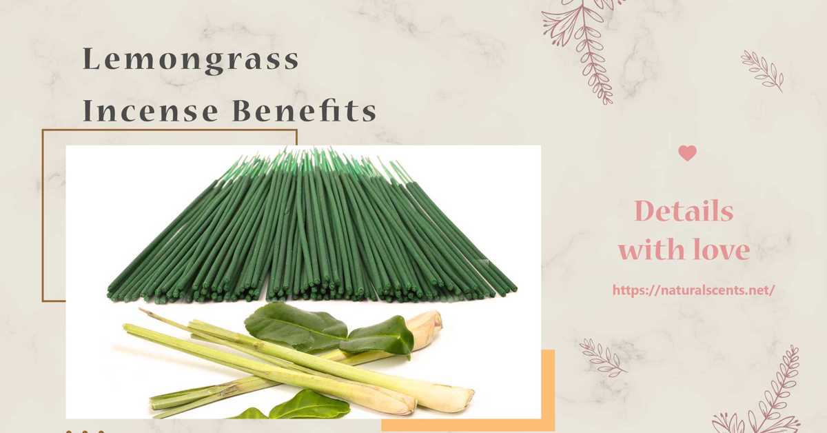 Lemongrass incense benefits
