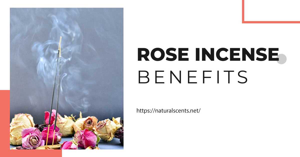 5 Benefits Of Rose Incense