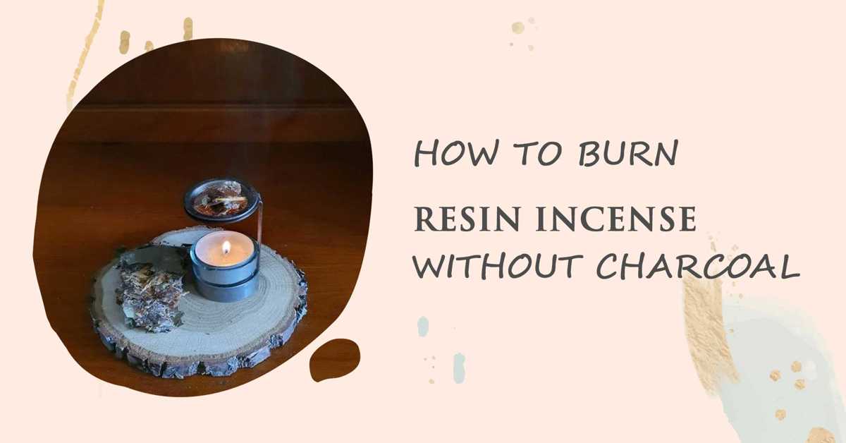 3 Methods to Burn Resin Incense Without Charcoal