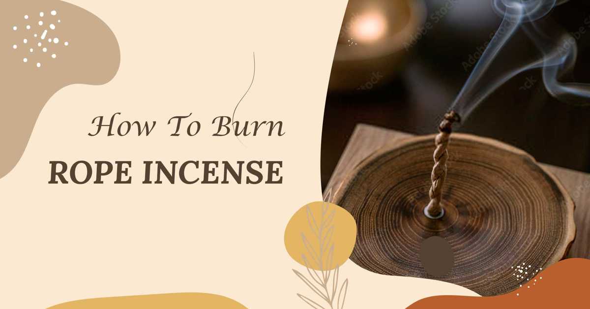 2 Ways to Burn Rope Incense