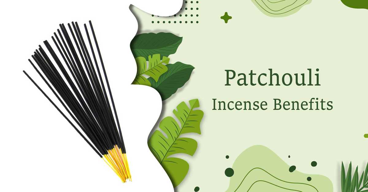 Patchouli incense benefits