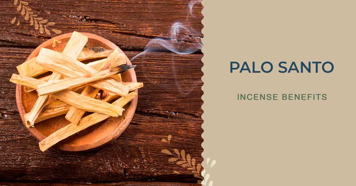 7 Benefits of Palo Santo Incense