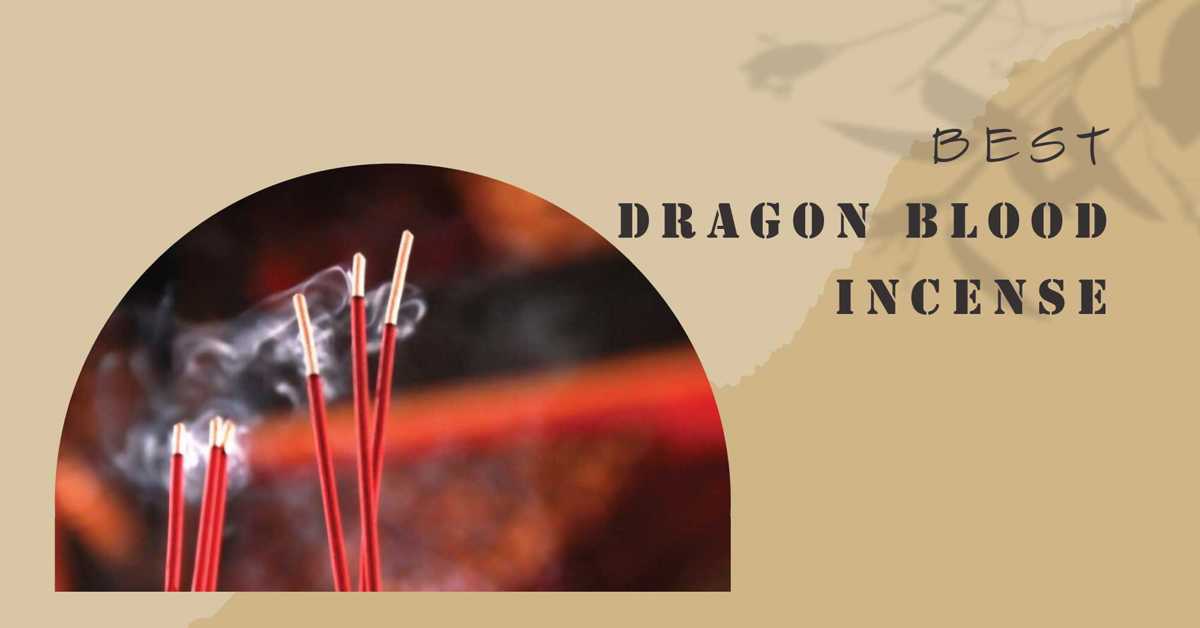 Top 10 best dragon blood incense