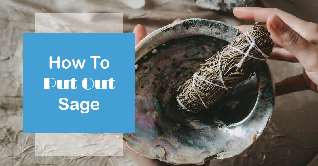 how to put out sage