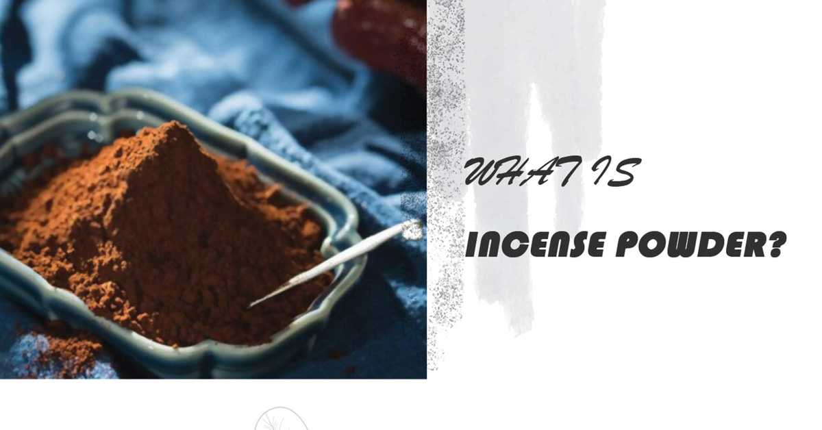 What is incense powder?